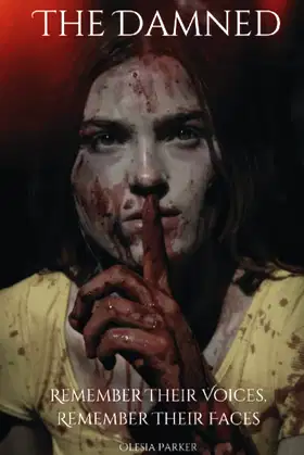 The Damned: Remember Their Voices, Remember Their Faces poster