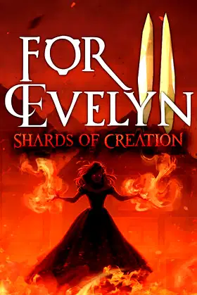 For Evelyn II - Shards of Creation poster