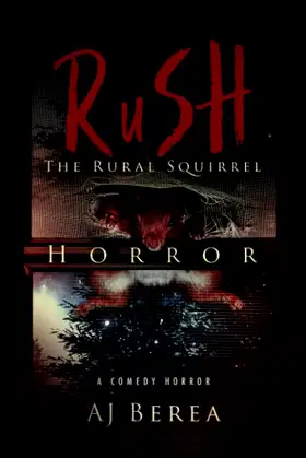 RuSH: The Rural Squirrel Horror poster