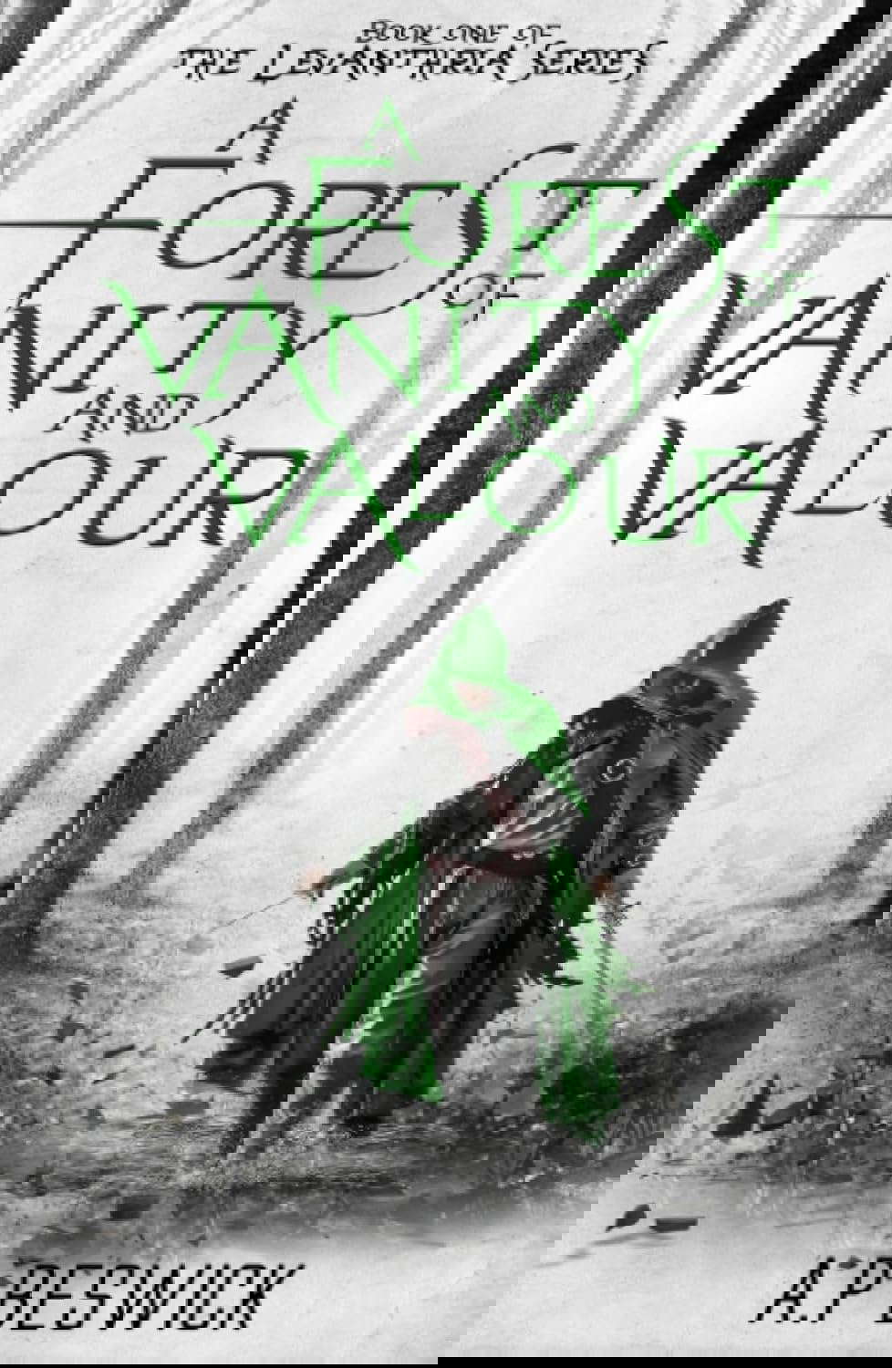 A Forest Of Vanity And Valour (The Levanthria Series) poster