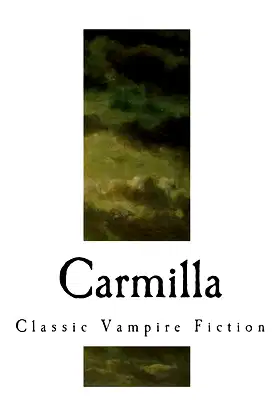 Carmilla: A Gothic Vampire Novella (Gothic Novels - Vampire Fiction) poster