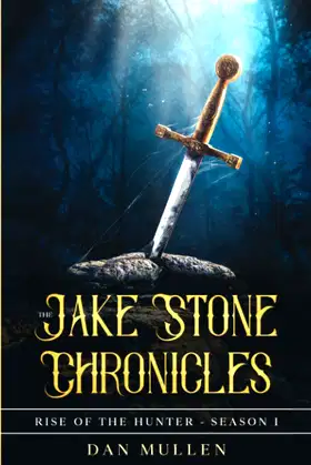 The Jake Stone Chronicles: Rise of the Hunter - Season 1 poster