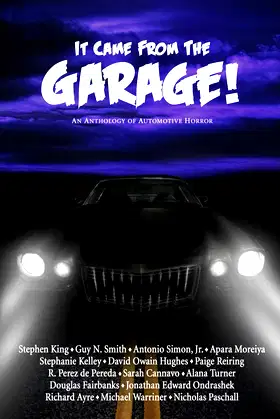 It Came from the Garage!: An Anthology of Automotive Horror poster
