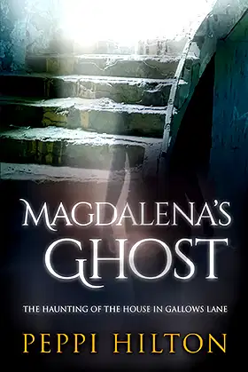 MAGDALENA'S GHOST: THE HAUNTING OF THE HOUSE IN GALLOWS LANE poster