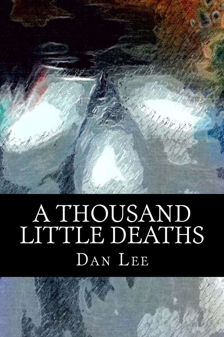 A Thousand Little Deaths: A Novella poster