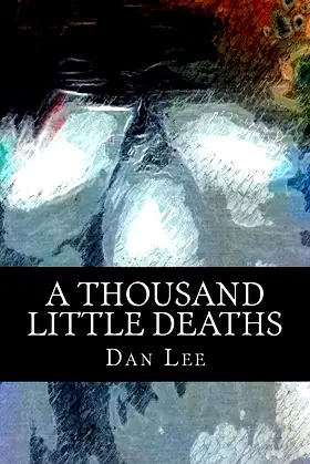 A Thousand Little Deaths: A Novella poster