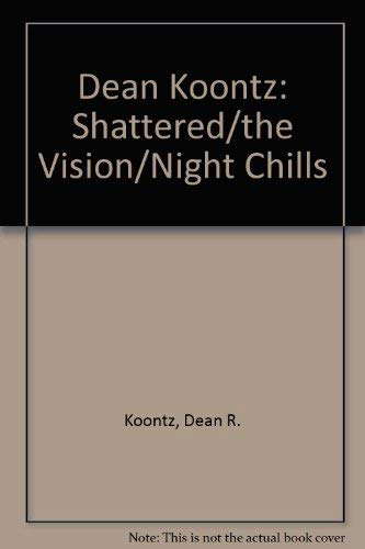 Dean Koontz: Shattered/the Vision/Night Chills poster