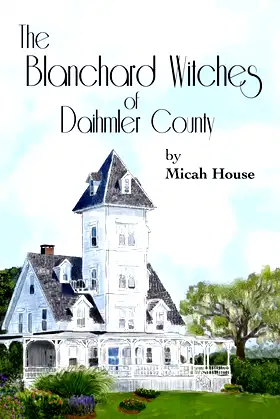 The Blanchard Witches of Daihmler County poster