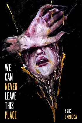 We Can Never Leave This Place poster