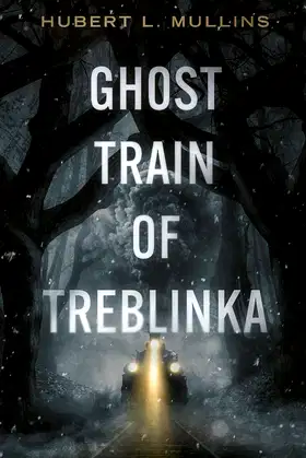 Ghost Train of Treblinka poster