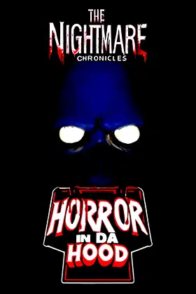 The Nightmare Chronicles - Horror In Da Hood poster