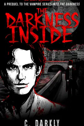 The Darkness Inside: A Vampire Origin Story poster