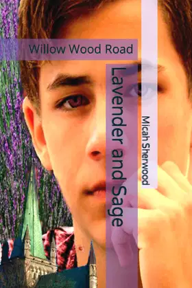 Lavender and Sage: Willow Wood Road poster