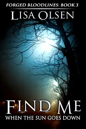 Find Me When the Sun Goes Down (Forged Bloodlines Book 3) poster