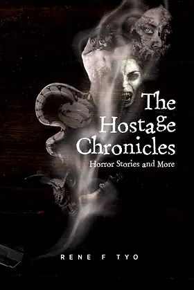 The Hostage Chronicles: Horror Stories and More poster