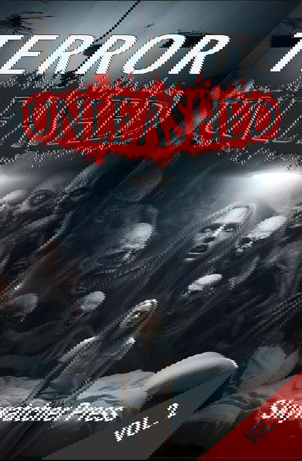 Terror Unleashed: Volume 2 (Unleashed Anthology series) poster