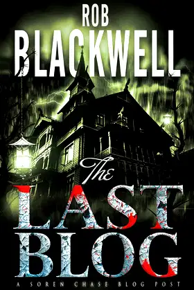 The Last Blog: A Short Story (The Soren Chase Series) poster