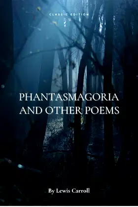 Phantasmagoria and Other Poems: with original illustrations poster