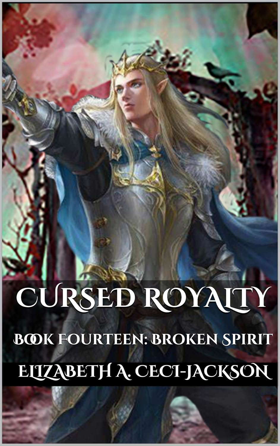 Cursed Royalty: Book Fourteen: Broken Spirit (Cursed Royalty Series 14) poster