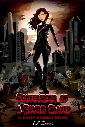 Confessions of a Zombie Slayer: A Daisy Daniels Novel (Part 1) poster