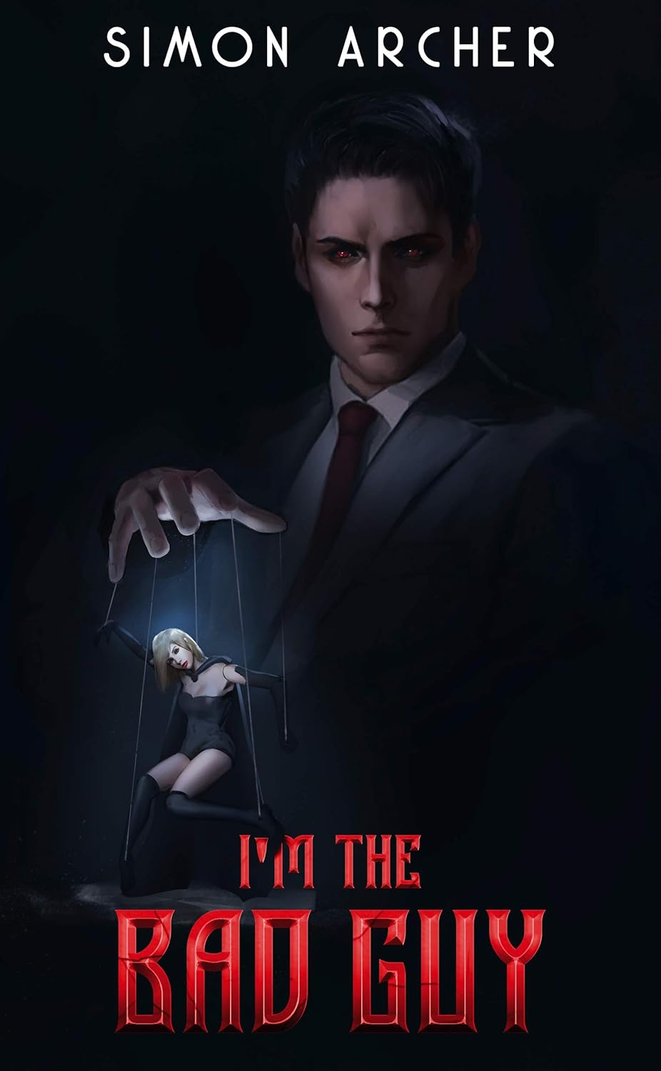 I'm The Bad Guy: A Supervillain LitRPG Adventure poster