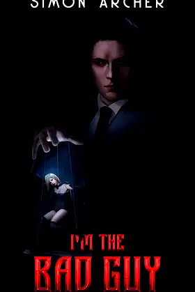I'm The Bad Guy: A Supervillain LitRPG Adventure poster