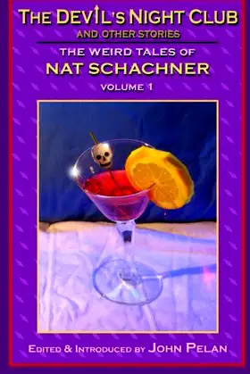 The Devil's Nightclub and Other Stories: The Weird Tales of Nat Schachner poster