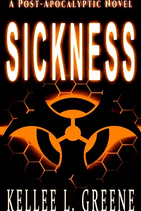Sickness - A Post-Apocalyptic Novel (What Remains) poster