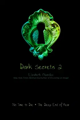 No Time to Die and the Deep End of Fear (Dark Secrets #2) poster