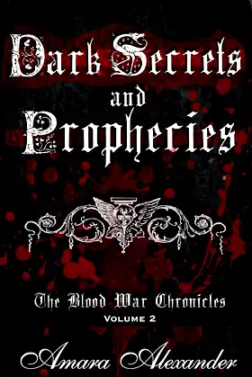 Dark Secrets and Prophecies (The Blood War Chronicles Book 2) poster