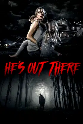 He's Out There poster