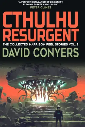 Cthulhu Resurgent (The Collected Harrison Peel Stories) poster