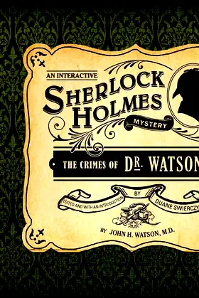 The Crimes of Dr. Watson (Interactive Mysteries) poster