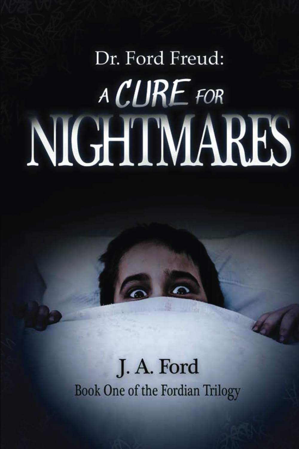 Dr. Ford Freud: A Cure for Nightmares (Fordian Trilogy) poster