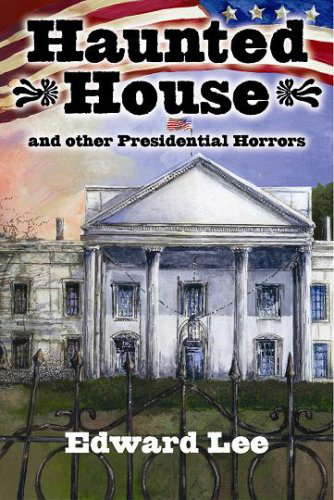 Haunted House: And Other Presidential Horrors (Signed) poster