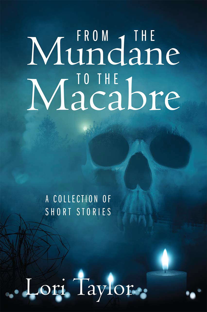 From The Mundane to The Macabre: A Collection of Short Stories poster