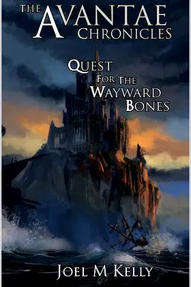 Avantae: Quest for the Wayward Bones (The Avantae Chronicles Book 2) poster