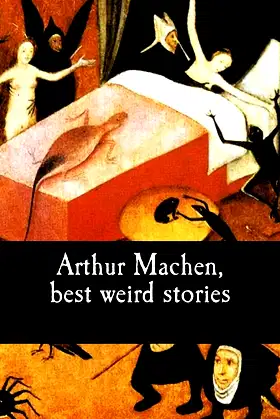 Arthur Machen, best weird stories poster