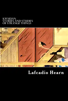 Kwaidan: Stories and Studies of Strange Things poster