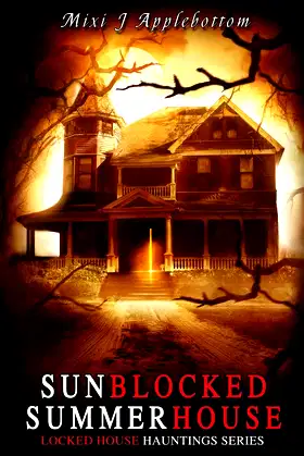 Sunblocked Summerhouse (Locked House Hauntings) poster