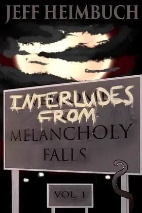 Interludes from Melancholy Falls, Vol. 1 poster