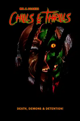 Chills & Thrills: Death, Demons & Detention poster
