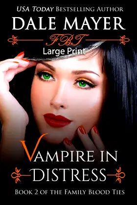 Vampire in Distress: Large Print (Family Blood Ties) poster