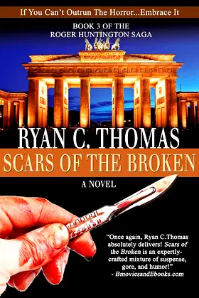 Scars of the Broken (The Roger Huntington Saga Book 3) poster