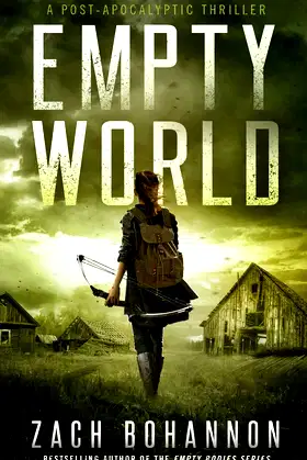 Empty World: A Post-Apocalyptic Zombie Thriller (Empty Bodies) poster