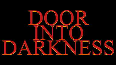 "DOOR INTO DARKNESS" - TRAILER - (INDIE FILM - HYLAND PREMIERE) poster