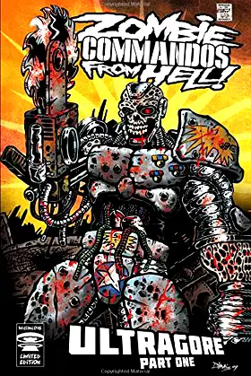 Zombie Commandos From Hell! Ultragore Part One poster
