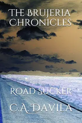 The Brujeria Chronicles: Road Sucker poster