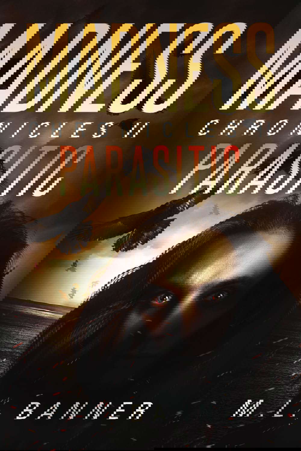 PARASITIC: An Apocalyptic-Horror Thriller (Madness Chronicles) poster