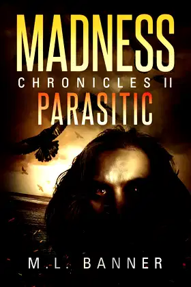 PARASITIC: An Apocalyptic-Horror Thriller (Madness Chronicles) poster